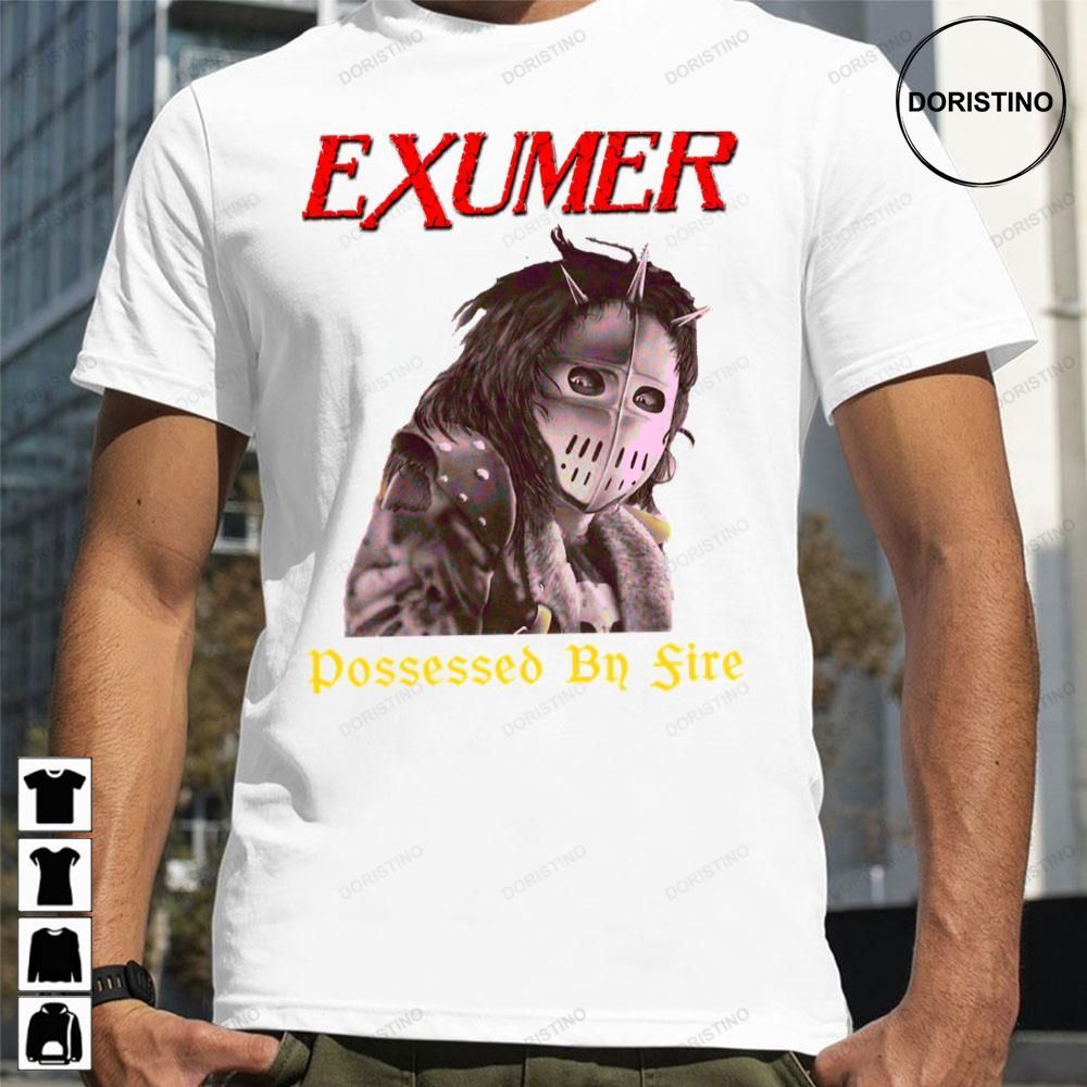 Possessed By Fire Exumer Awesome Shirts